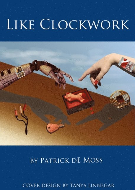 Patrick de Moss - Like Clockwork, E-bok