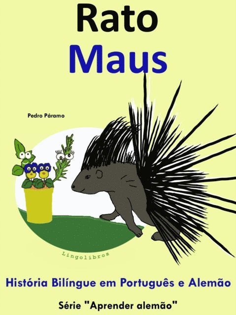 Pedro Paramo - Historia Bilingue em Portugues e Alemao: Rato - Maus. Serie Aprender Alemao., E-bok
