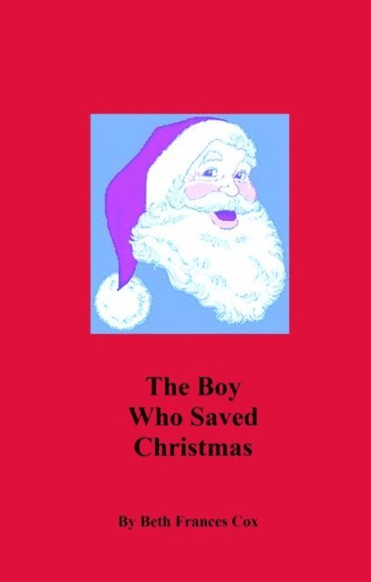 Beth Cox - Boy Who Saved Christmas, E-bok