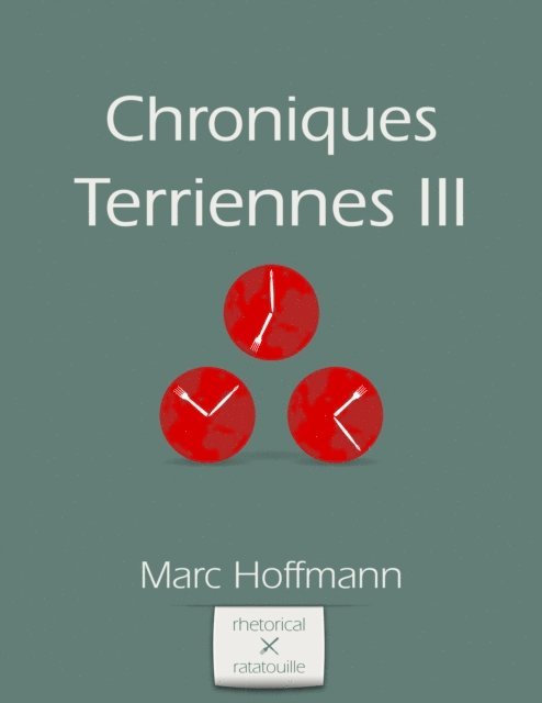 Marc Hoffmann - Chroniques Terriennes (Volume III), E-bok