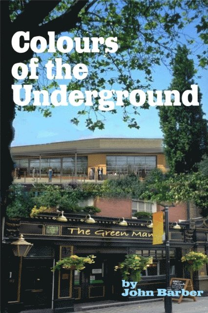 John Barber - Colours of the Underground, E-bok
