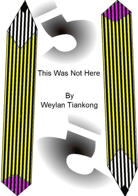 Weylan Tiankong - This Was Not Here, E-bok. Tillgänglighet: Lägg i varukorg