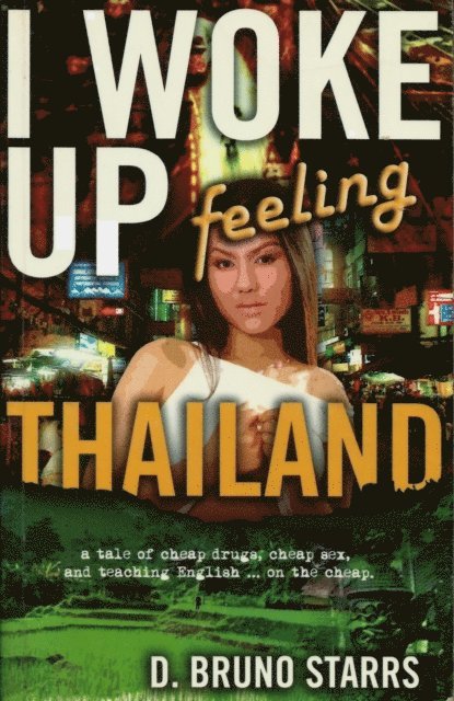 Bruno Starrs - I Woke Up Feeling Thailand, E-bok