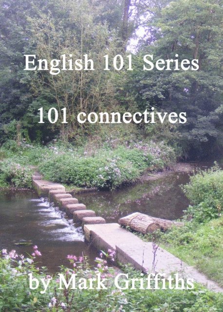 Mark Griffiths - English 101 Series: 101 Connectives, E-bok