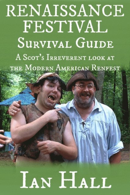 Ian Hall - Renaissance Festival Survival Guide, E-bok