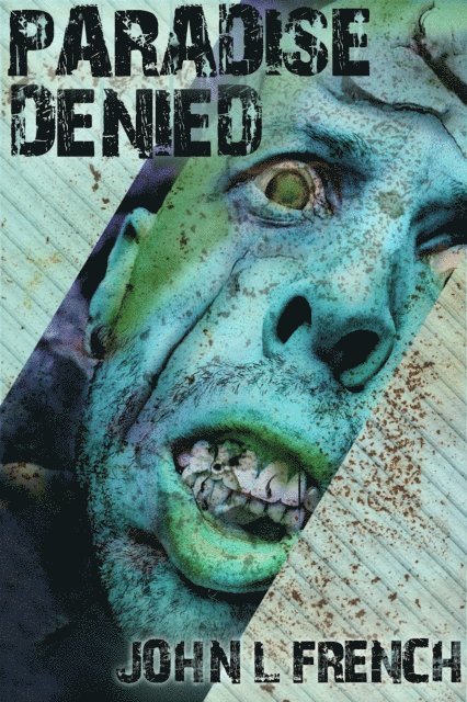 John L. French - Paradise Denied, E-bok