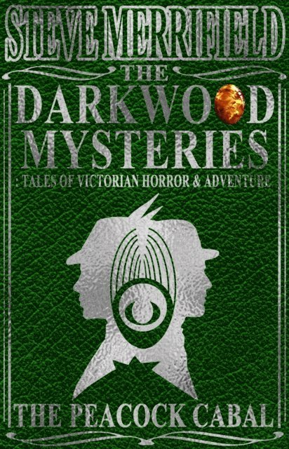 Steve Merrifield - Darkwood Mysteries (5): The Peacock Cabal, E-bok
