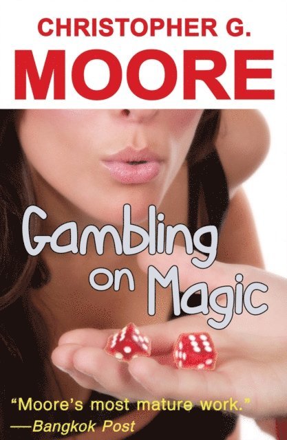Christopher G. Moore - Gambling on Magic, E-bok