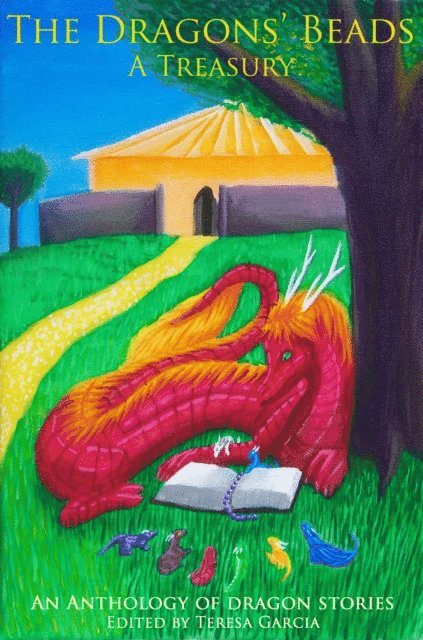 Teresa Garcia - Dragons' Beads: A Treasury, E-bok