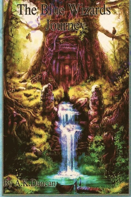 Alasdair K Duncan - Blue Wizards Journey, E-bok. Tillgänglighet: Lägg i varukorg