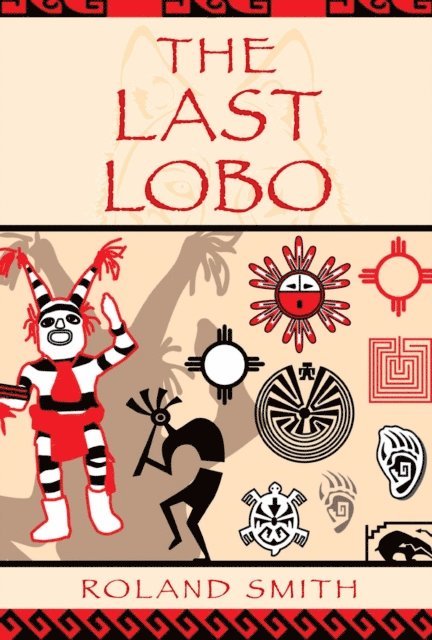 Roland Smith - Last Lobo, E-bok
