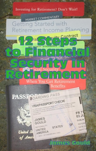 James Gould - 12 Steps to Financial Security in Retirement, E-bok