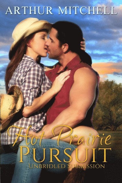 Arthur Mitchell - Hot Prairie Pursuit: Unbridled Submission, E-bok