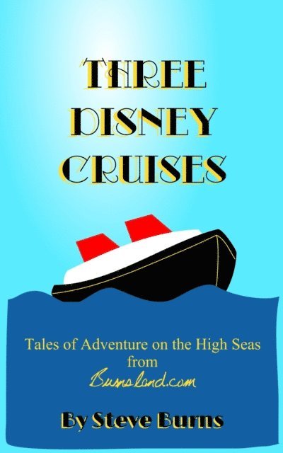 Steve Burns - Three Disney Cruises, E-bok