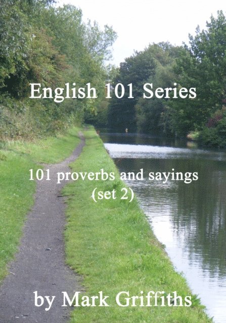 Mark Griffiths - English 101 Series: 101 Proverbs and Sayings (Set 2), E-bok