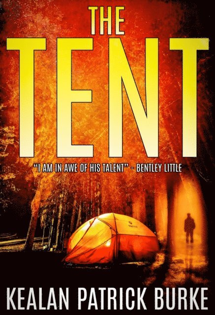 Kealan Patrick Burke - Tent, E-bok