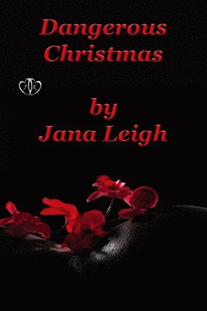 Jana Leigh - Dangerous Christmas, E-bok. Tillgänglighet: Lägg i varukorg