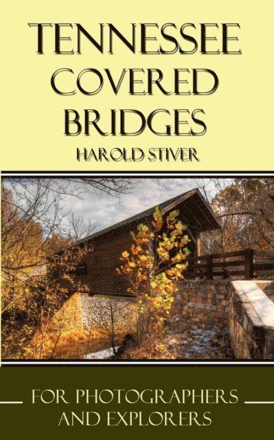 Harold Stiver - Tennessee Covered Bridges, E-bok. Tillgänglighet: Lägg i varukorg