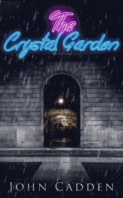 John Cadden - Crystal Garden, E-bok