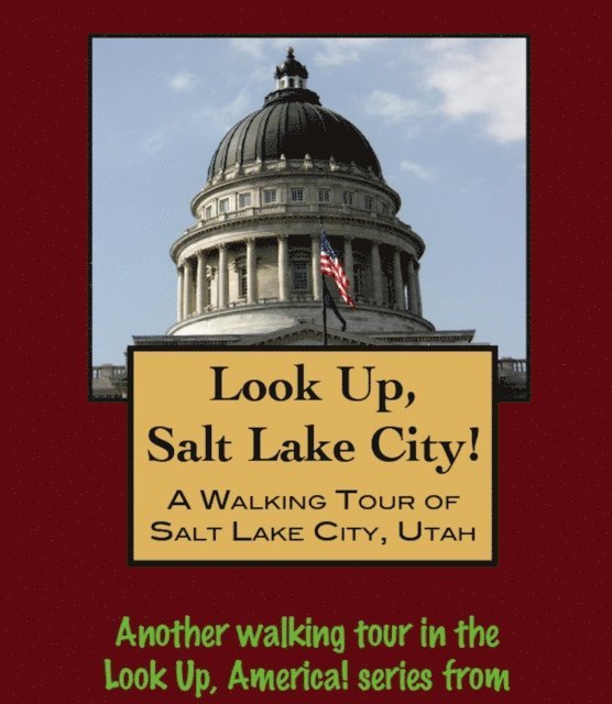 Doug Gelbert - Look Up, Salt Lake City! A Walking Tour of Salt Lake City, Utah, E-bok. Tillgänglighet: Lägg i varukorg