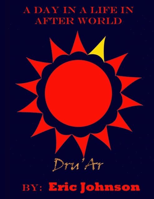 Eric Johnson - Day in a Life In After World: Dru'Ar, E-bok