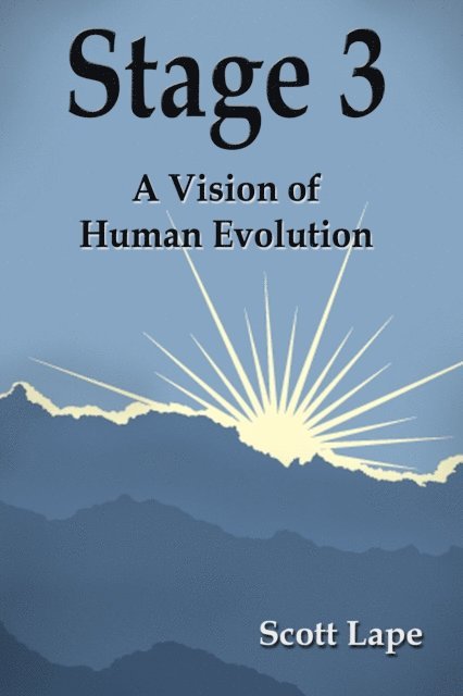 Scott Lape - Stage 3: A Vision of Human Evolution, E-bok