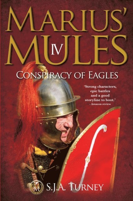 S.J.A. Turney - Marius' Mules IV: Conspiracy of Eagles, E-bok