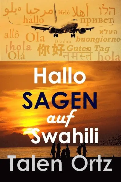 Talen Ortz - Hallo Sagen auf Swahili, E-bok. Tillgänglighet: Lägg i varukorg
