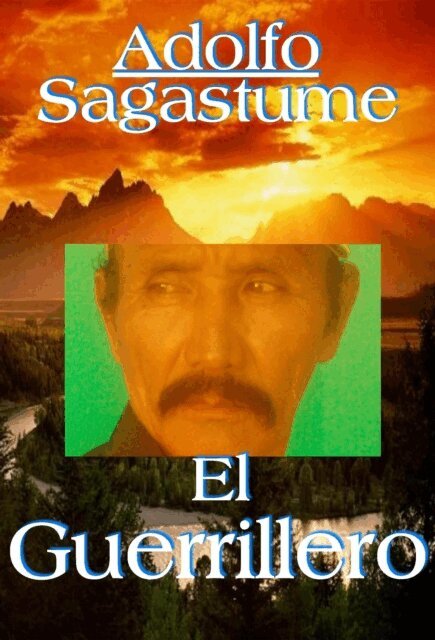 Adolfo Sagastume - El Guerrillero, E-bok