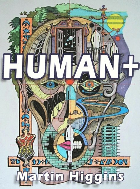 Martin Higgins - Human+, E-bok