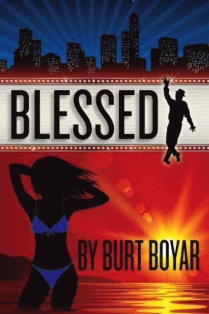Burt Boyar - Blessed, E-bok