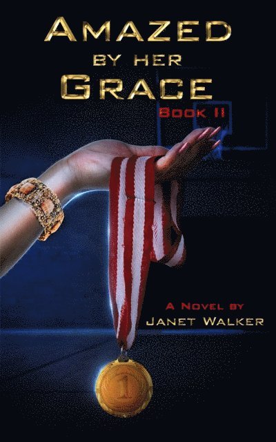 Janet Walker - Amazed By Her Grace, Book II, E-bok