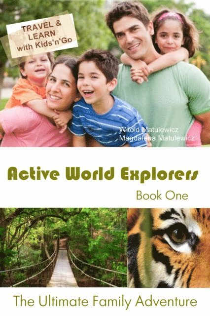 Active World Explorers - The Ultimate Family Adventure Book One