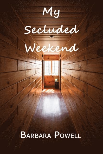 Barbara Powell - My Secluded Weekend, E-bok