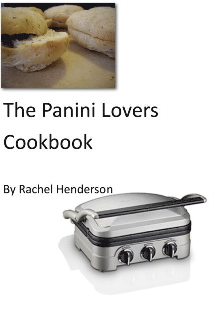 Rachel Henderson - Panini Lovers Cookbook, E-bok. Tillgänglighet: Lägg i varukorg
