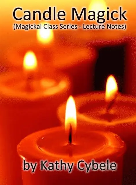 Kathy Cybele - Candle Magick (Magickal Class Series - Lecture Notes), E-bok. Tillgänglighet: Lägg i varukorg