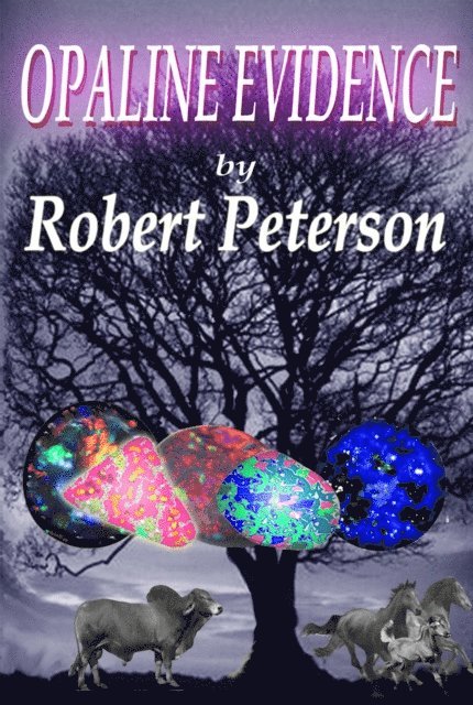 Robert Peterson - Opaline Evidence, E-bok