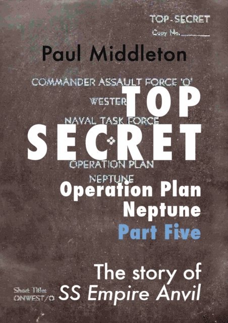 Paul Middleton - Top Secret - Operation Plan Neptune Part Five, E-bok