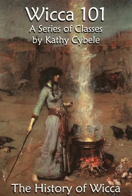 Kathy Cybele - History of Wicca (Wicca 101 - Lecture Notes), E-bok. Tillgänglighet: Lägg i varukorg