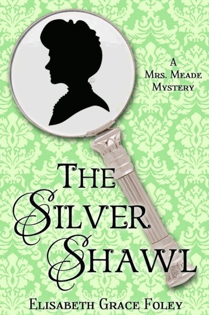 Elisabeth Grace Foley - Silver Shawl: A Mrs. Meade Mystery, E-bok. Tillgänglighet: Lägg i varukorg