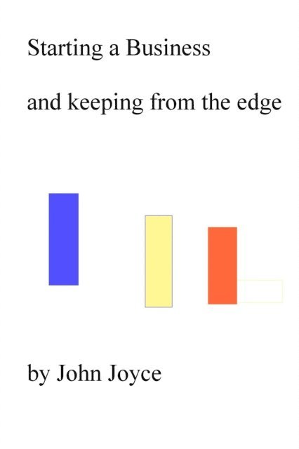 John Joyce - Starting a Business          and keeping it from the edge, E-bok. Tillgänglighet: Lägg i varukorg