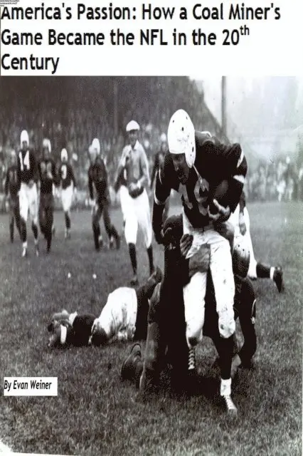 Evan Weiner - America's Passion: How a Coal Miner's Game Became the NFL in the 20th Century, E-bok. Tillgänglighet: Lägg i varukorg