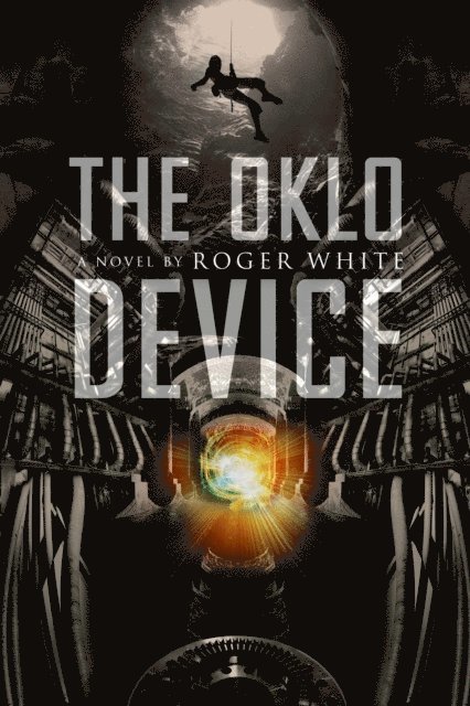 Roger White - Oklo Device, E-bok