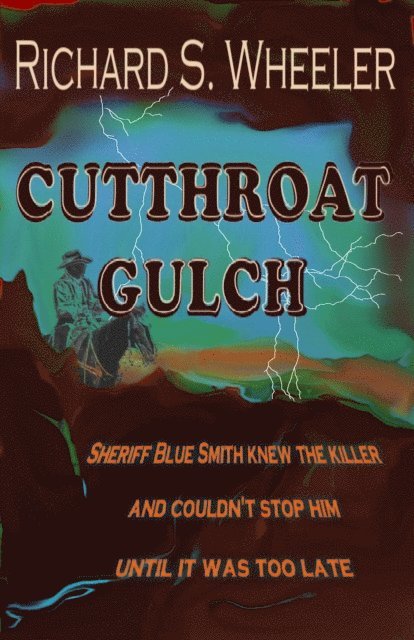 Richard S. Wheeler - Cutthroat Gulch, E-bok