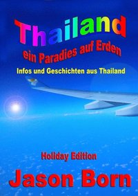Thailand - ein Paradies auf Erden