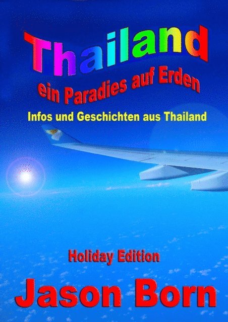 Jason Born - Thailand - ein Paradies auf Erden, E-bok