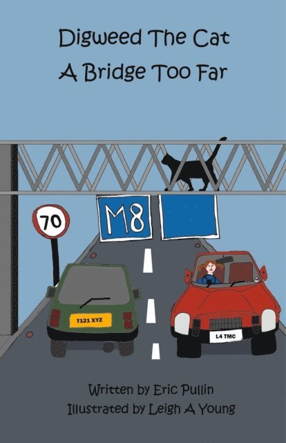 Eric Pullin - Digweed, the Cat  A Bridge Too Far, E-bok