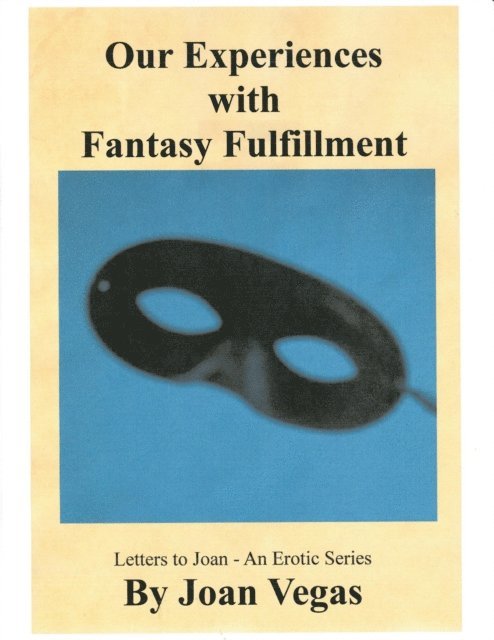 Joan Vegas - Our Experiences with Fantasy Fulfillment, E-bok