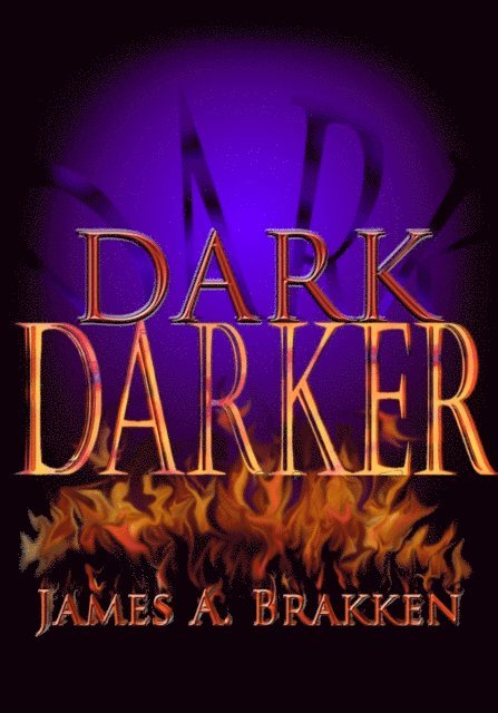 James A. Brakken - Darker, E-bok