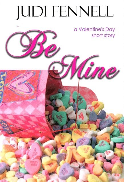 Judi Fennell - Be Mine, E-bok